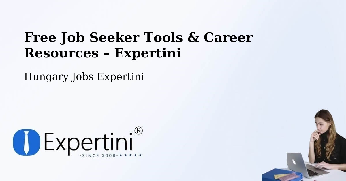 Free Job Seeker Tools & Career Resources – Tiszadob - Tiszadob, Hungary Jobs Expertini